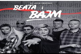 Toruń Wydarzenie Koncert BEATA i BAJM - 40-LECIE: Toruń