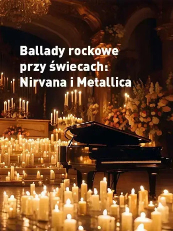 Toruń Wydarzenie Koncert Ballady rockowe przy świecach: Nirvana i Metallica