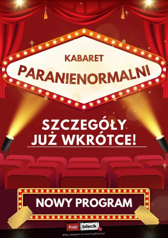 Toruń Wydarzenie Kabaret Kabaret Paranienormalni - w nowym programie 2025