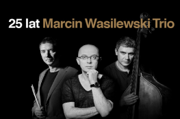 Toruń Wydarzenie Muzyka 25.lat Marcin Wasilewski Trio - Trasa Jubileuszowa