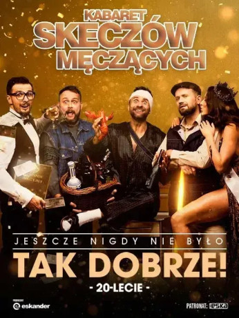 Toruń Wydarzenie Kabaret Kabaret Skeczów Męczących "Jeszcze nigdy nie było tak dobrze - 20-lecie Kabaretu"