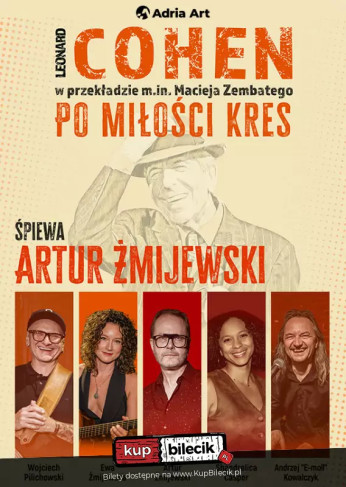 Toruń Wydarzenie Koncert Cohen - Po miłości kres. Śpiewa Artur Żmijewski
