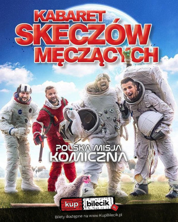 Inowrocław Wydarzenie Kabaret Kabaret Skeczów Męczących - Polska Misja Komiczna