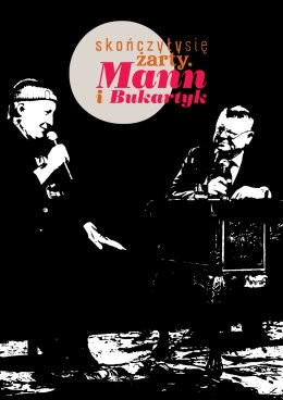 Toruń Wydarzenie Koncert Skończyły się żarty. Mann i Bukartyk