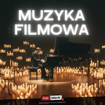 Toruń Wydarzenie Koncert Recital fortepianowy muzyki filmowej w blasku tysiąca świec