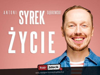 Toruń Wydarzenie Stand-up Toruń | Antoni Syrek-Dąbrowski | ŻYCIE | 25.04.2023 g. 19.00