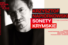 Toruń Wydarzenie Koncert KRZYSZTOF NAPIÓRKOWSKI - SONETY KRYMSKIE / KONCERT
