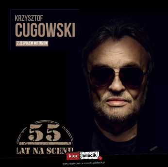 Toruń Wydarzenie Koncert Krzysztof Cugowski - 55 lat na scenie