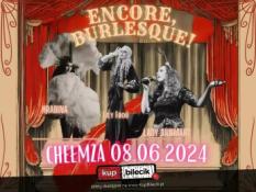 Chełmża Wydarzenie Spektakl Encore, Burlesque! by Lily Froú w Chełmży