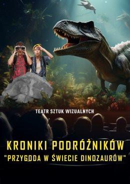 Inowrocław Wydarzenie Inne wydarzenie Kroniki Podróżników: Przygoda w Świecie Dinozaurów. Spektakl Multimedialny z efektem 3D