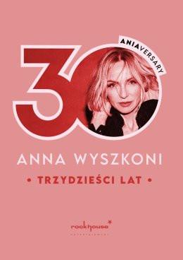 Toruń Wydarzenie Koncert Anna Wyszkoni - Trzydzieści lat