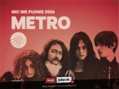 Chełmża Wydarzenie Koncert METRO | Trasa "Nic nie płonie 2026" | Chełmża