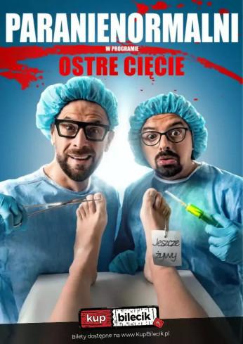 Chełmno Wydarzenie Kabaret Kabaret Paranienormalni - "Ostre Cięcie"