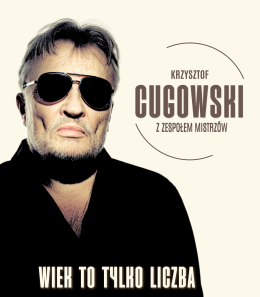 Toruń Wydarzenie Koncert Krzysztof Cugowski - Wiek to tylko liczba