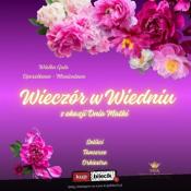 Inowrocław Wydarzenie Spektakl Wielka Gala Operetkowo - Musicalowa "Wieczór w Wiedniu" z okazji Dnia Matki
