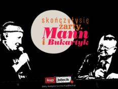 Toruń Wydarzenie Inne wydarzenie Skończyły się żarty. Mann i Bukartyk