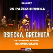 Inowrocław Wydarzenie Koncert Kołysanka dla okruszka, Piosenka o okularnikach, Korowód, Dni których nie znamy i wiele innych...