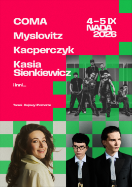 Toruń Wydarzenie Festiwal Bilet jednodniowy - sobota; COMA, IGO, Kerala Dust, Kasia Sienkiewicz, Livka, Omasta