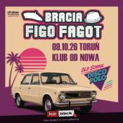 Toruń Wydarzenie Koncert OLDSCHOOL DISCO POLO!  - BRACIA FIGO FAGOT