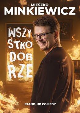 Inowrocław Wydarzenie Stand-up Mieszko Minkiewicz - Wszystko Dobrze