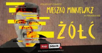 Toruń Wydarzenie Stand-up Mieszko Minkiewicz - Żółć