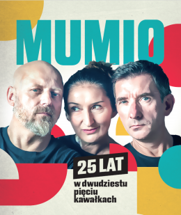 Inowrocław Wydarzenie Spektakl MUMIO - 25 lat w 25 kawałkach